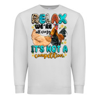 Dove Grey relax we're all crazy it's not a competition Premium Sweatshirt - Artiststas