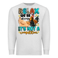Oatmeal Heather relax we're all crazy it's not a competition Premium Sweatshirt - Artiststas