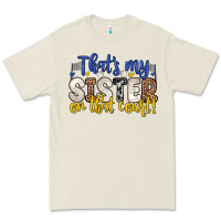 That S My Sister On That Court Premium Tee | Teevron