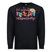 Black i'm reading fuck off respectfully Premium Sweatshirt - Artiststas
