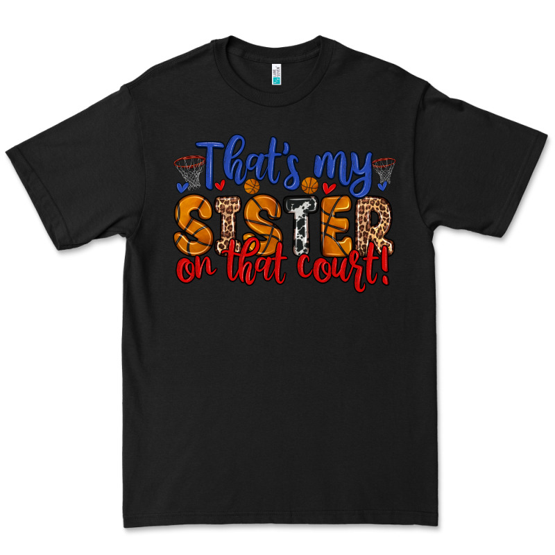 That S My Sister On That Court Premium Tee by Zillion Design Studio | Teevron