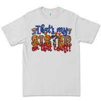 Dove Grey that s my sister on that court Premium Tee - Zillion Design Studio