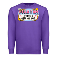Purple hello i am obsessed with my dog Premium Sweatshirt - Artiststas