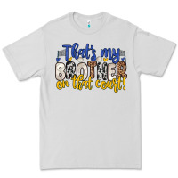 Dove Grey that s my brother on that court Premium Tee - Zillion Design Studio