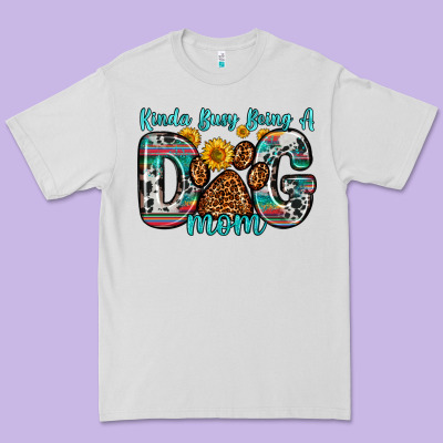 Kinda Busy Being A Dog Mom Premium Tee Designed By Zillion Design Studio