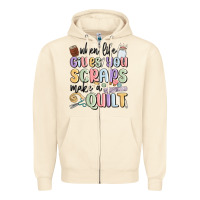 Sandshell when life gives you scraps make a quilt Zipper Hoodie - MaliasSmallBusiness