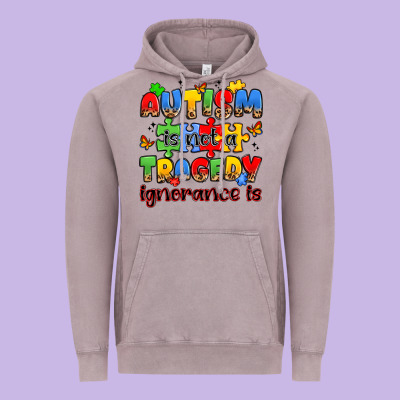 Autism Is Not A Tragedy Ignorance Is Vintage Hoodie Designed By Jahusdesignshop