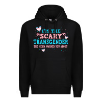 Black im scary transgender the media warned you about Premium Hoodie - JahusDesignShop