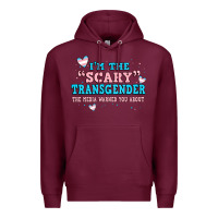 Burgundy im scary transgender the media warned you about Premium Hoodie - JahusDesignShop