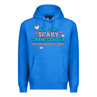 True Royal im scary transgender the media warned you about Premium Hoodie - JahusDesignShop