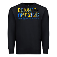 Black down right amazing down syndrome awareness Premium Sweatshirt - Artiststas