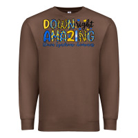 Chestnut down right amazing down syndrome awareness Premium Sweatshirt - Artiststas