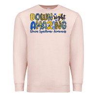 Pale Pink down right amazing down syndrome awareness Premium Sweatshirt - Artiststas