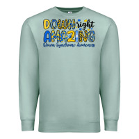 Seafoam down right amazing down syndrome awareness Premium Sweatshirt - Artiststas