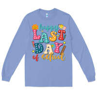 Colony Blue happy last day of school Long Sleeve Tee - JahusDesignShop
