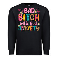 Black bad bitch with bad anxiety Premium Sweatshirt - Artiststas