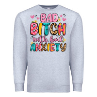 Heather Grey bad bitch with bad anxiety Premium Sweatshirt - Artiststas