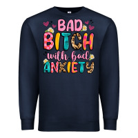 Navy bad bitch with bad anxiety Premium Sweatshirt - Artiststas