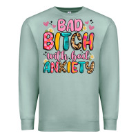 Seafoam bad bitch with bad anxiety Premium Sweatshirt - Artiststas