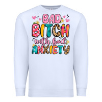 White bad bitch with bad anxiety Premium Sweatshirt - Artiststas