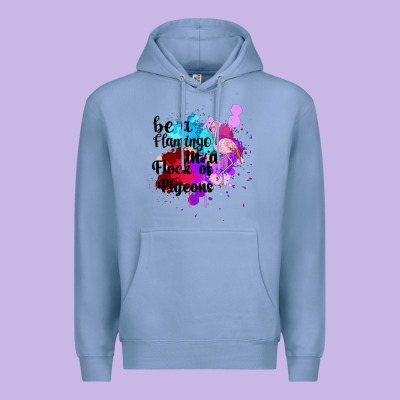 Be A Flamingo In A Flock Of Pigeons Premium Hoodie Designed By Bettercallsaul
