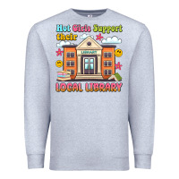 Heather Grey hot girls support their local library Premium Sweatshirt - Artiststas