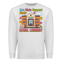 Oatmeal Heather hot girls support their local library Premium Sweatshirt - Artiststas