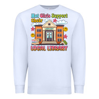 White hot girls support their local library Premium Sweatshirt - Artiststas