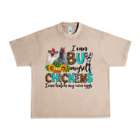 French Oak i can buy myself chickens i can hatch my own eggs Urban Heavy Tee - AdoDesignShop