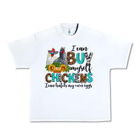 White i can buy myself chickens i can hatch my own eggs Urban Heavy Tee - AdoDesignShop