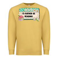 Antique Gold hello id rather be reading Premium Sweatshirt - Artiststas