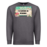 Charcoal Heather hello id rather be reading Premium Sweatshirt - Artiststas