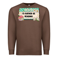 Chestnut hello id rather be reading Premium Sweatshirt - Artiststas