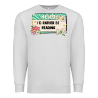 Dove Grey hello id rather be reading Premium Sweatshirt - Artiststas