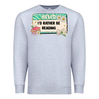 Heather Grey hello id rather be reading Premium Sweatshirt - Artiststas