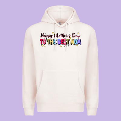 Happy Mother's To The Best Mom Premium Hoodie Designed By Jahusdesignshop