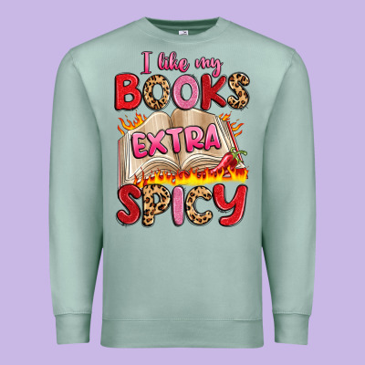 I Like My Books Extra Spicy Premium Sweatshirt Designed By Artiststas