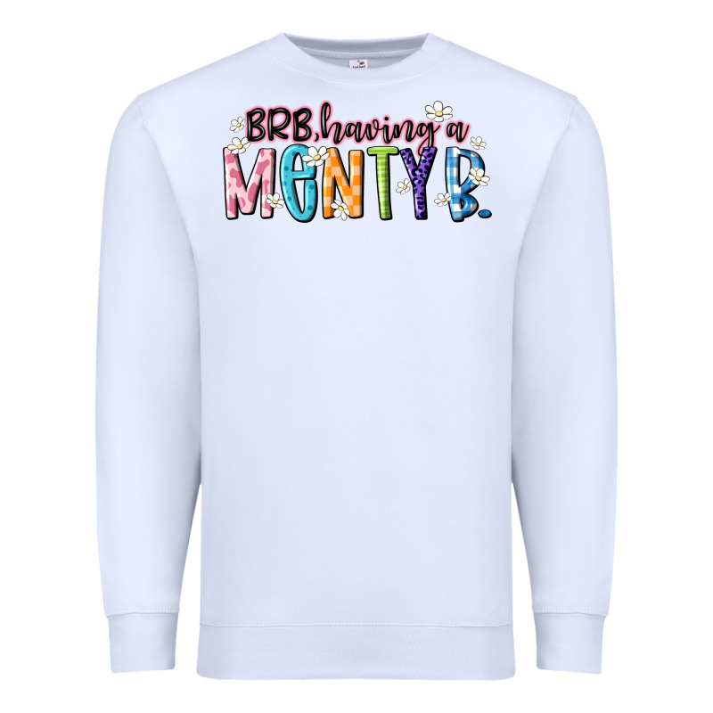 Having A Menty B Premium Sweatshirt by Artiststas | Teevron