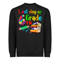 Black last day of sixth grade Heavyweight Sweatshirt - Artiststas