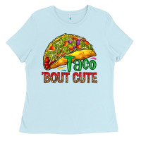 Baby Blue Taco 'bout cute Ladies Tee - RanaPortraitStore