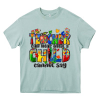 Teacher Can Hear What A Child Cannot Say Heavy Core Tee | Teevron