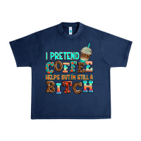 Navy ı pretend coffee helps but ı am still a bitch Urban Heavy Tee - AdoDesignShop