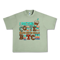 Oil Green ı pretend coffee helps but ı am still a bitch Urban Heavy Tee - AdoDesignShop