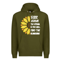 Army Green Rise Above The Storm You Will F and The Sunshine Premium Hoodie - Bettercallsaul