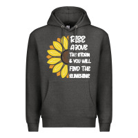 Charcoal Heather Rise Above The Storm You Will F and The Sunshine Premium Hoodie - Bettercallsaul