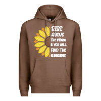 Chestnut Rise Above The Storm You Will F and The Sunshine Premium Hoodie - Bettercallsaul
