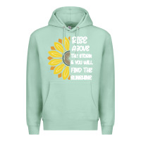 Seafoam Rise Above The Storm You Will F and The Sunshine Premium Hoodie - Bettercallsaul