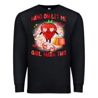 Black hang on,let me girl math this Premium Sweatshirt - Artiststas