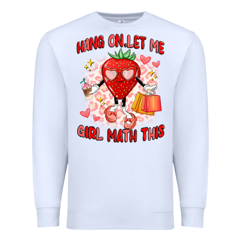 Hang On,let Me Girl Math This Premium Sweatshirt by Artiststas | Teevron