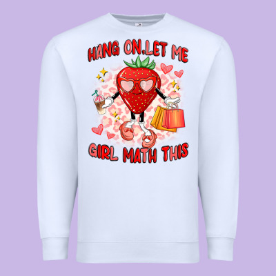 Hang On,let Me Girl Math This Premium Sweatshirt Designed By Artiststas